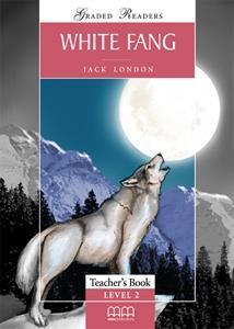 WHITE FANG TEACHER'S BOOK(V.2) ΒΙΒΛΙΟ ΚΑΘΗΓΗΤΗ
