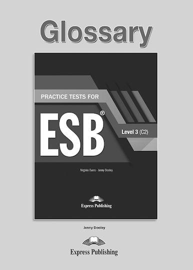 PRACTICE TESTS FOR ESB 3 C2 GLOSSARY