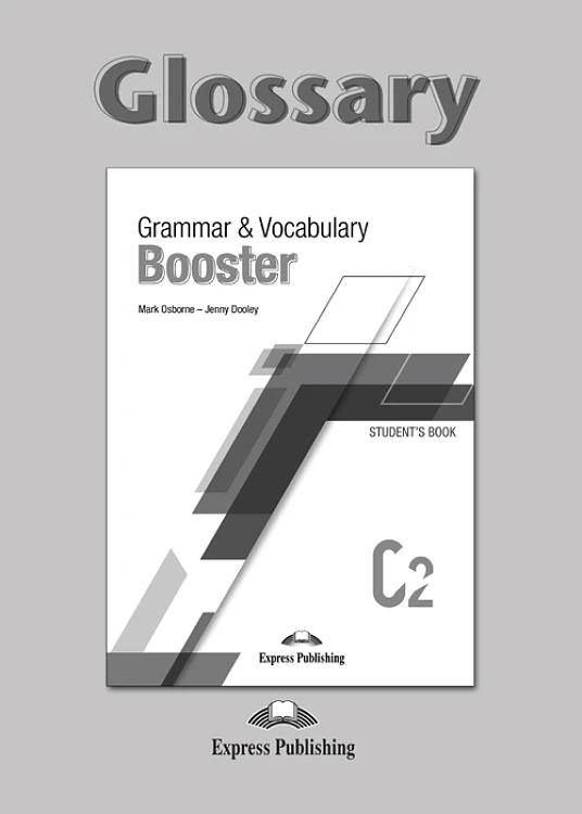 GRAMMAR AND VOCABULARY BOOSTER C2 GLOSSARY