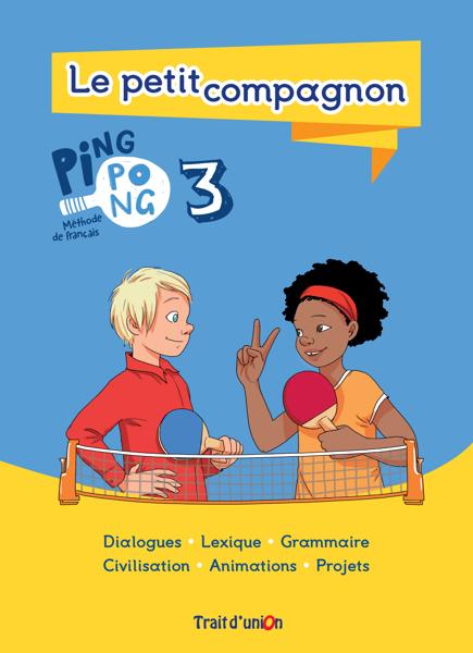 PING PONG 3 PETIT COMPAGNON ELEVE