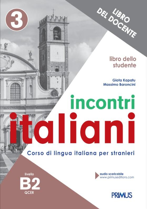 INCONTRI ITALIANI 3 B2 LIBRO DELLO STUDENTE DEL DOCENTE