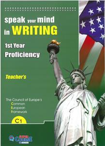SPEAK YOUR MIND IN WRITING C1 TEACHER'S BOOK