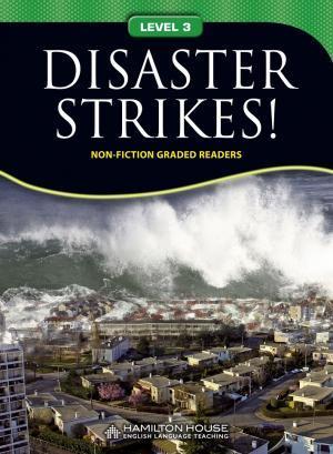 DISASTER STRIKES! (NON FICTION READERS LEVEL 3)