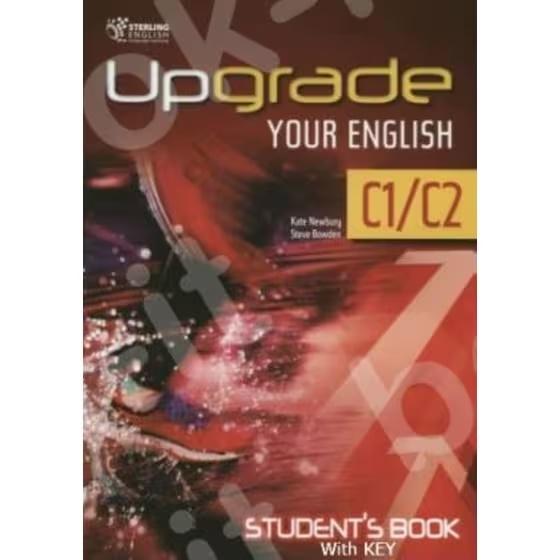 UPGRADE YOUR ENGLISH C1/C2 STUDENT'S BOOK WITH KEY