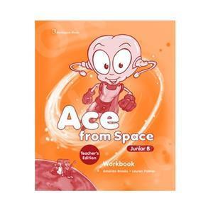 ACE FROM SPACE JUNIOR B WORKBOOK TEACHER'S