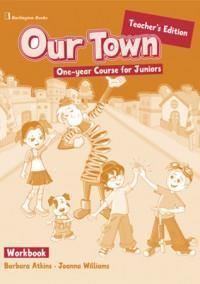 OUR TOWN ONE-YEAR COURSE FOR JUNIORS WORKBOOK TEACHER'S