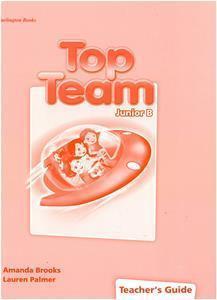 TOP TEAM JUNIOR B TEACHER'S GUIDE