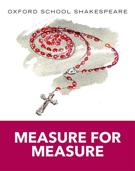 OXFORD SCHOOL SHAKESPEARE: MEASURE FOR MEASURE