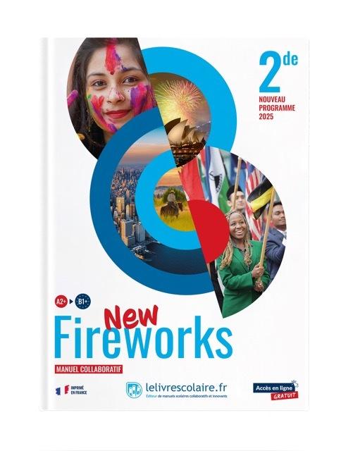 ANGLAIS 2DE - FIREWORKS MANUEL DE L'ELEVE EDITION 2025