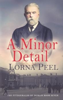 THE FITGERALDS OF DUBLIN (07): A MINOR DETAIL