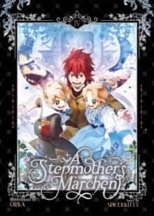 STEPMOTHER'S MARCHEN: VOL 04